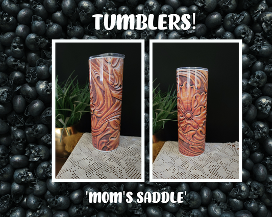 Tumbler-Mom's Saddle