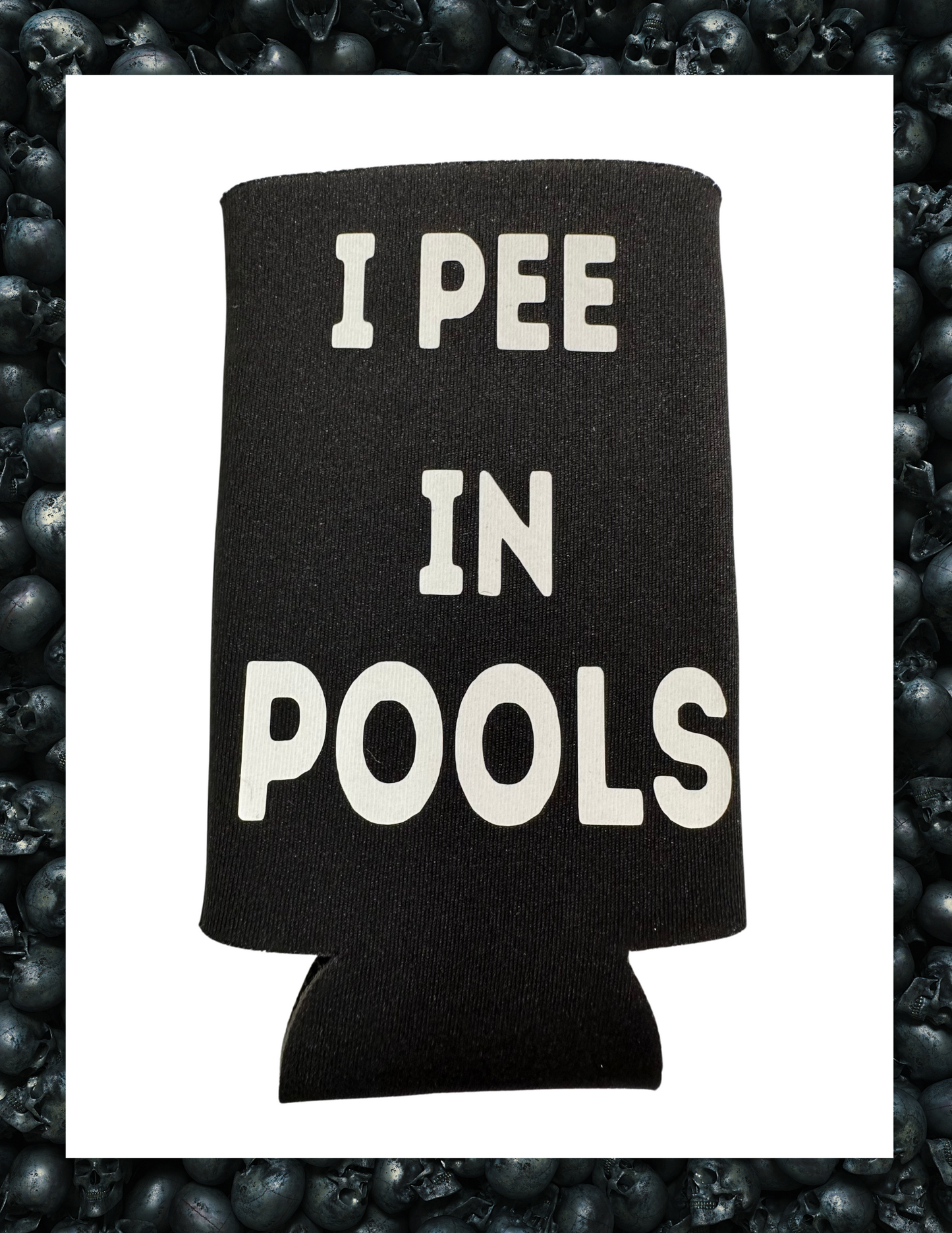 Koozie- I Pee in Pools