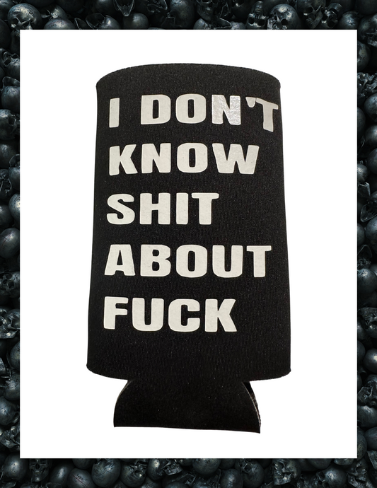 Koozie- I Don't Know Shit About Fuck