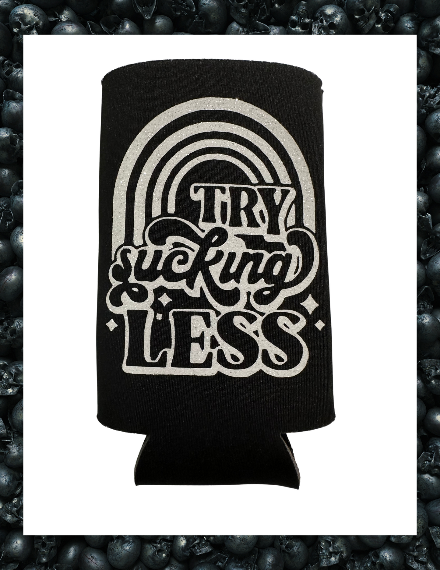 Koozie- Try Sucking Less