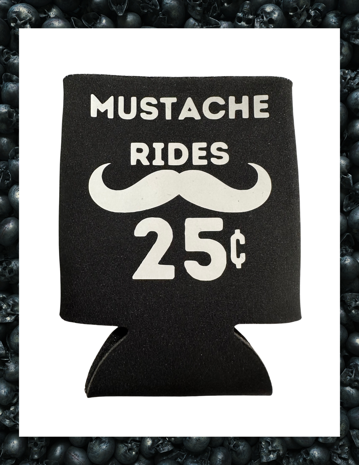 Koozie- Mustache Rides