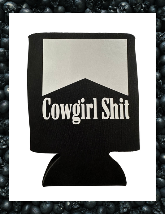 Koozie- Cowgirl Shit