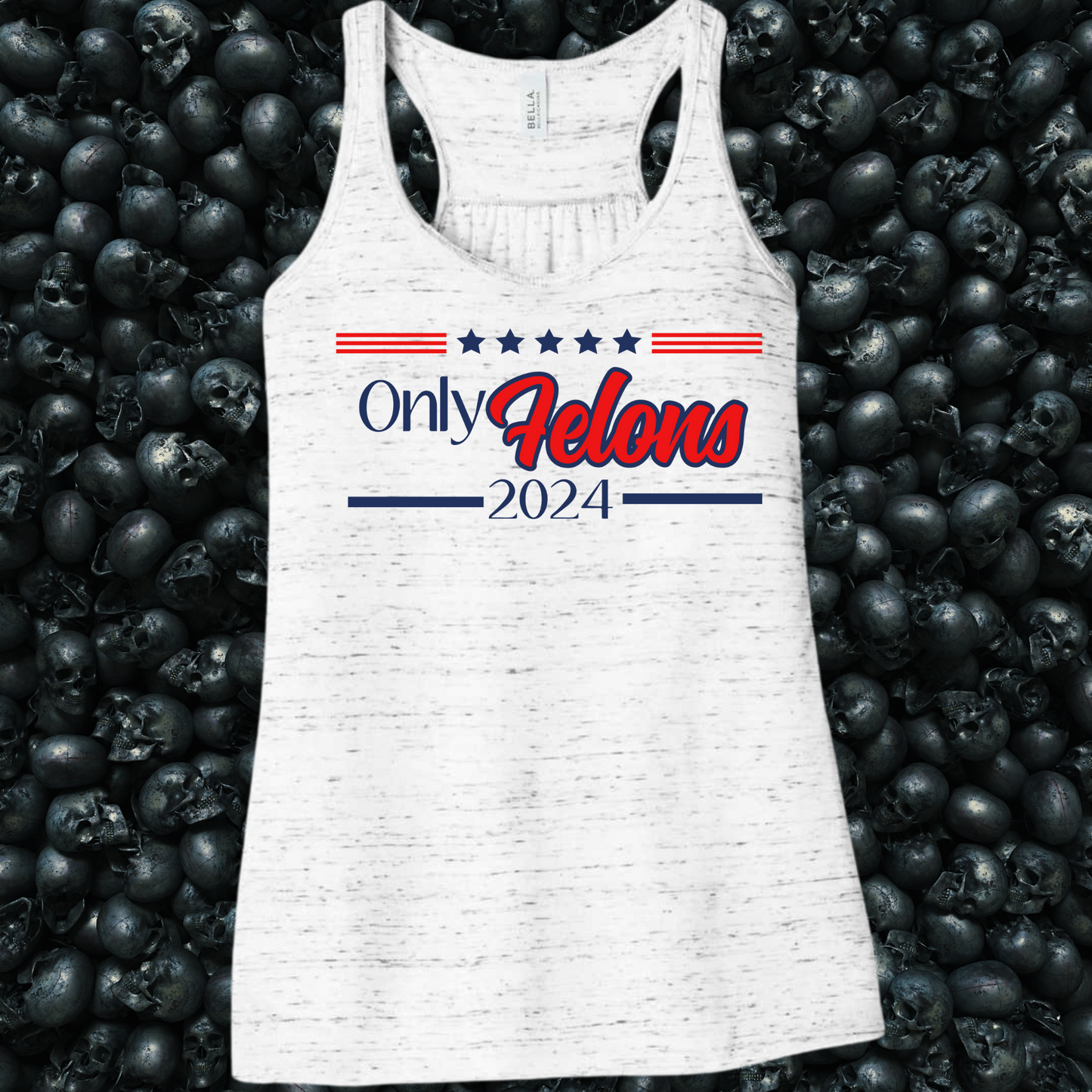 Only Felons 2024 Tank Top