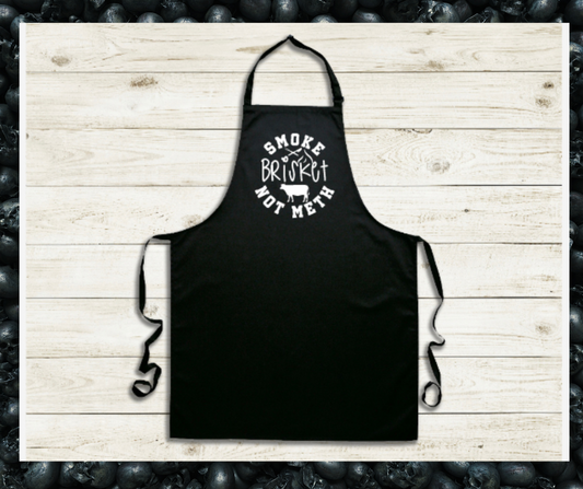 Apron- Smoke Brisket Not Meth