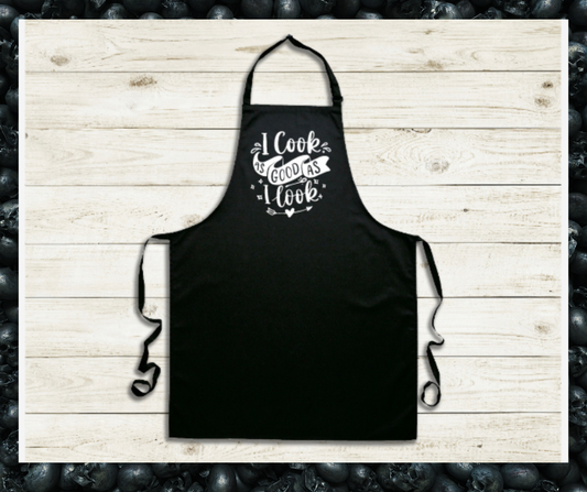 Apron- I Cook as Good as I Look