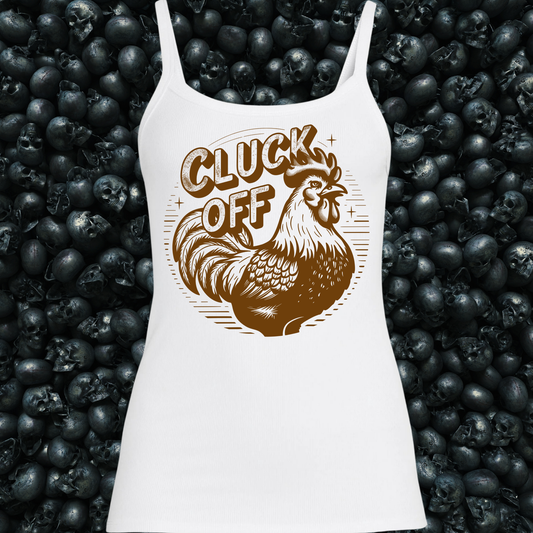 Cluck Off Tank Top