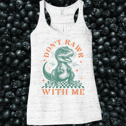 Don't Rawr with Me T-Rex Tank Top