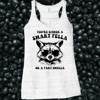 You're either a Smart Fella or a Fart Smella Funny Tank Top