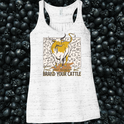 Trust your neighbor, but brand your cattle Tank Top