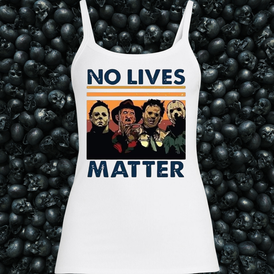 No Lives Matter Horror Killers Tank Top