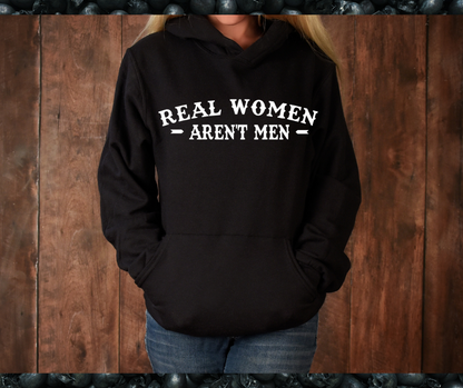 Real Women Aren't Men Hoodie