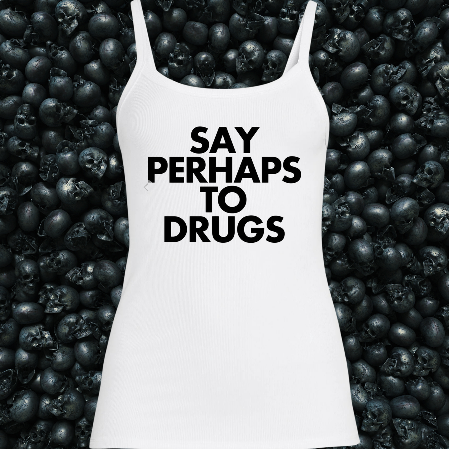 Say Perhaps to Drugs Tank Top