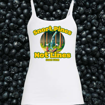 Snort Pines, Not Lines Tank Top