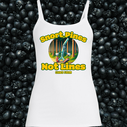 Snort Pines, Not Lines Tank Top