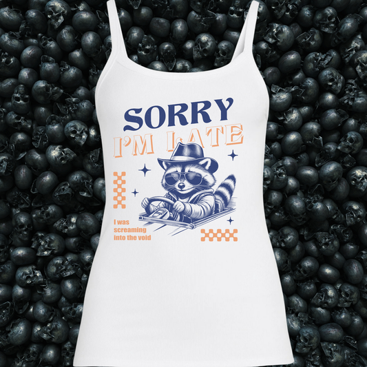 Sorry I'm Late Racoon Tank Top