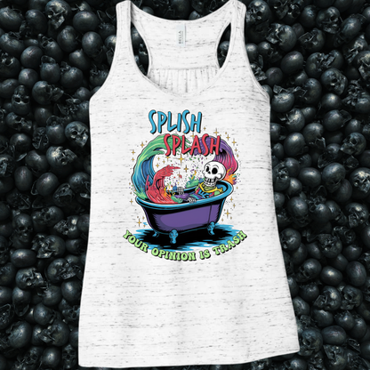 Splish Splash, Your Opinion is Trash Tank Top