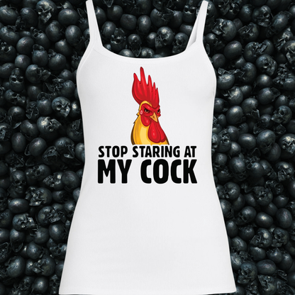 Stop Staring at my Cock Rooster Tank Top