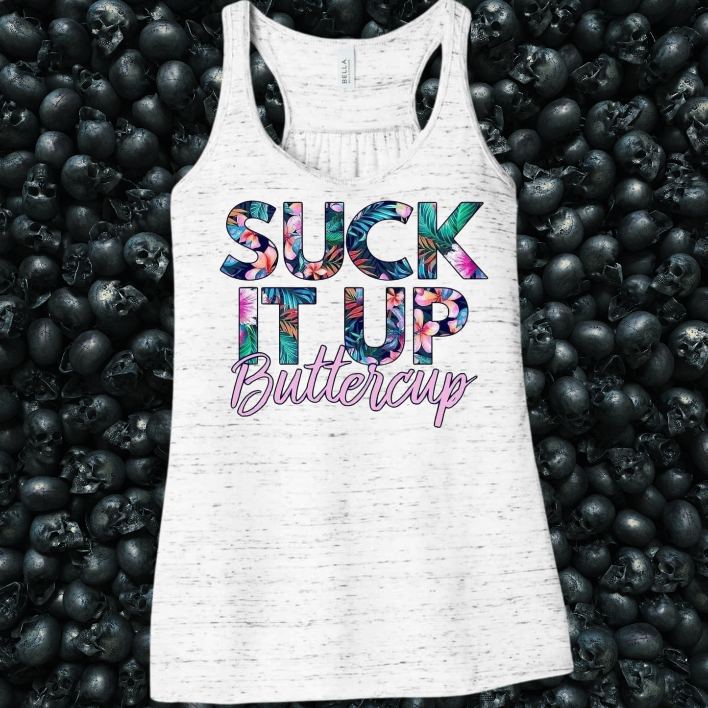 Suck It Up Buttercup Tank Top