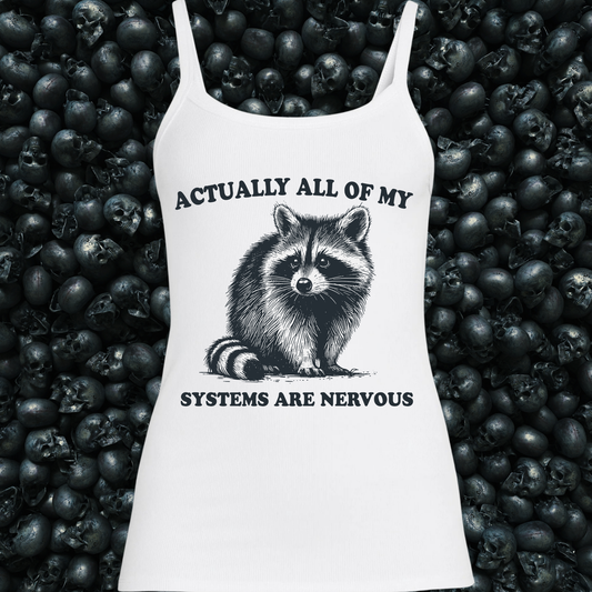 Actually, all my systems are nervous Tank Top