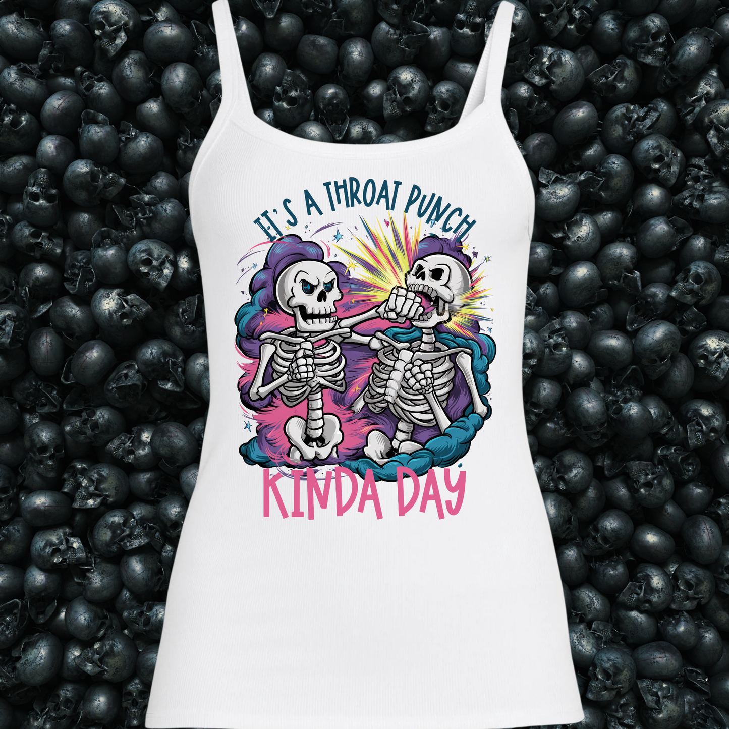 It's a throat punch kind of day skeletons Tank Top