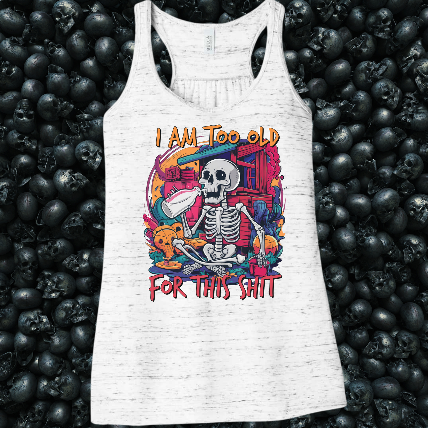 I'm too old for this shit skeleton Tank Top