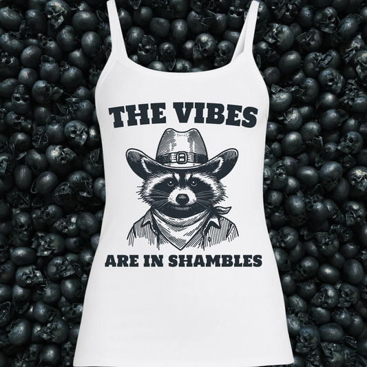 The Vibes are in Shambles Tank Top