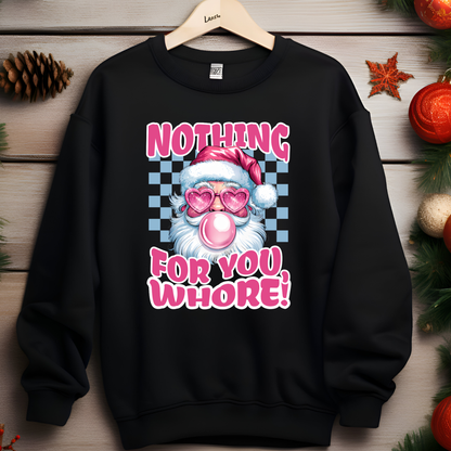 Santa- Nothing for You Whore!