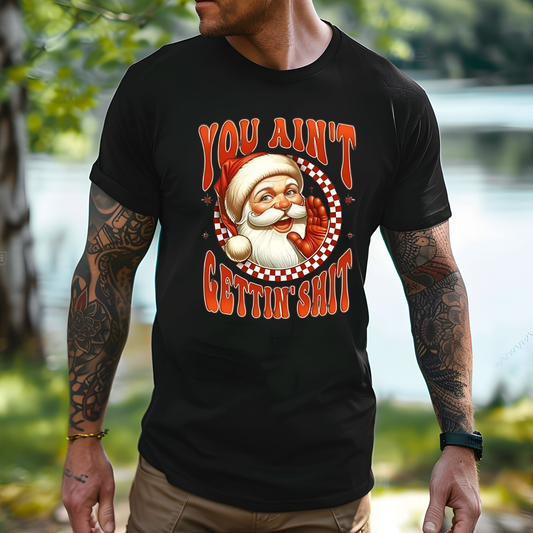 Santa, You Ain't Gettin Shit