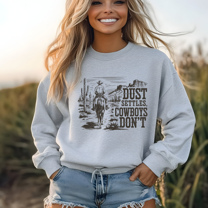 Dust Settles, Cowboys Don't Sweatshirt