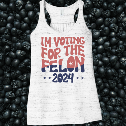 I'm Voting for the Felon 2024 Wavy Font Trump Tank Top