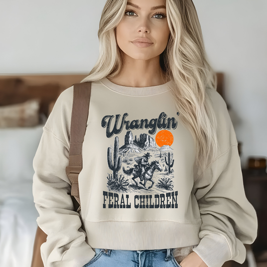 Wranglin' Feral Children Sweatshirt