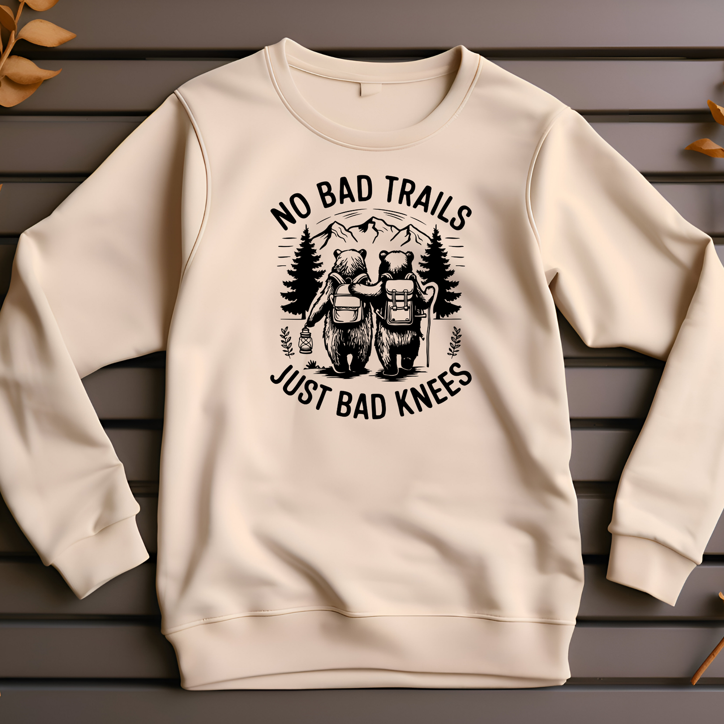 No Bad Trails, Just Bad Knees Bears Hiking Sweatshirt