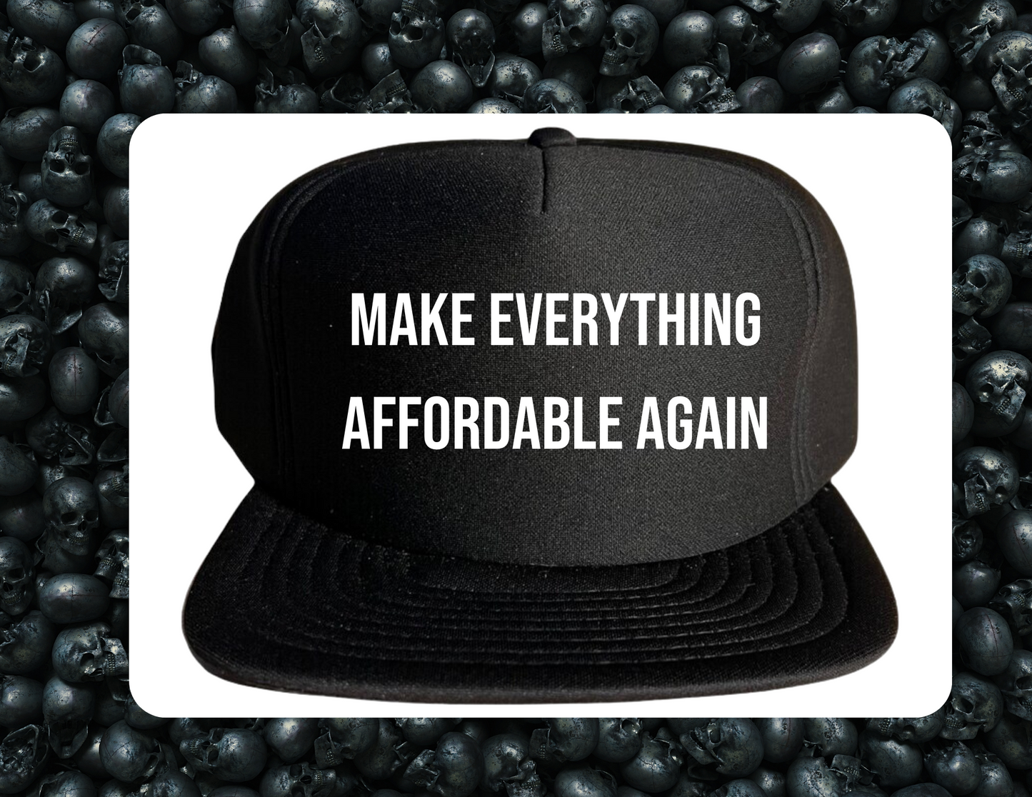 Trucker Hat-Make Everything Affordable Again