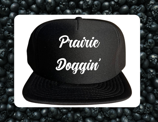 Trucker Hat- Prairie Doggin'