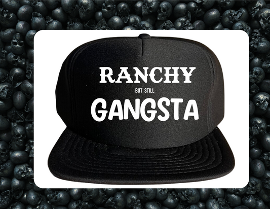 Trucker Hat- Ranchy But Sill Gangsta