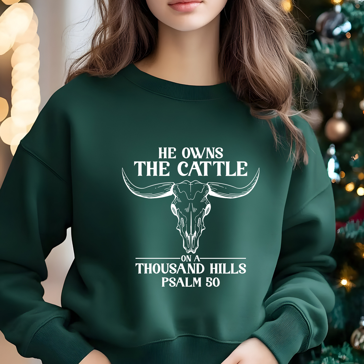 He Owns the Cattle on a Thousand Hills Sweatshirt