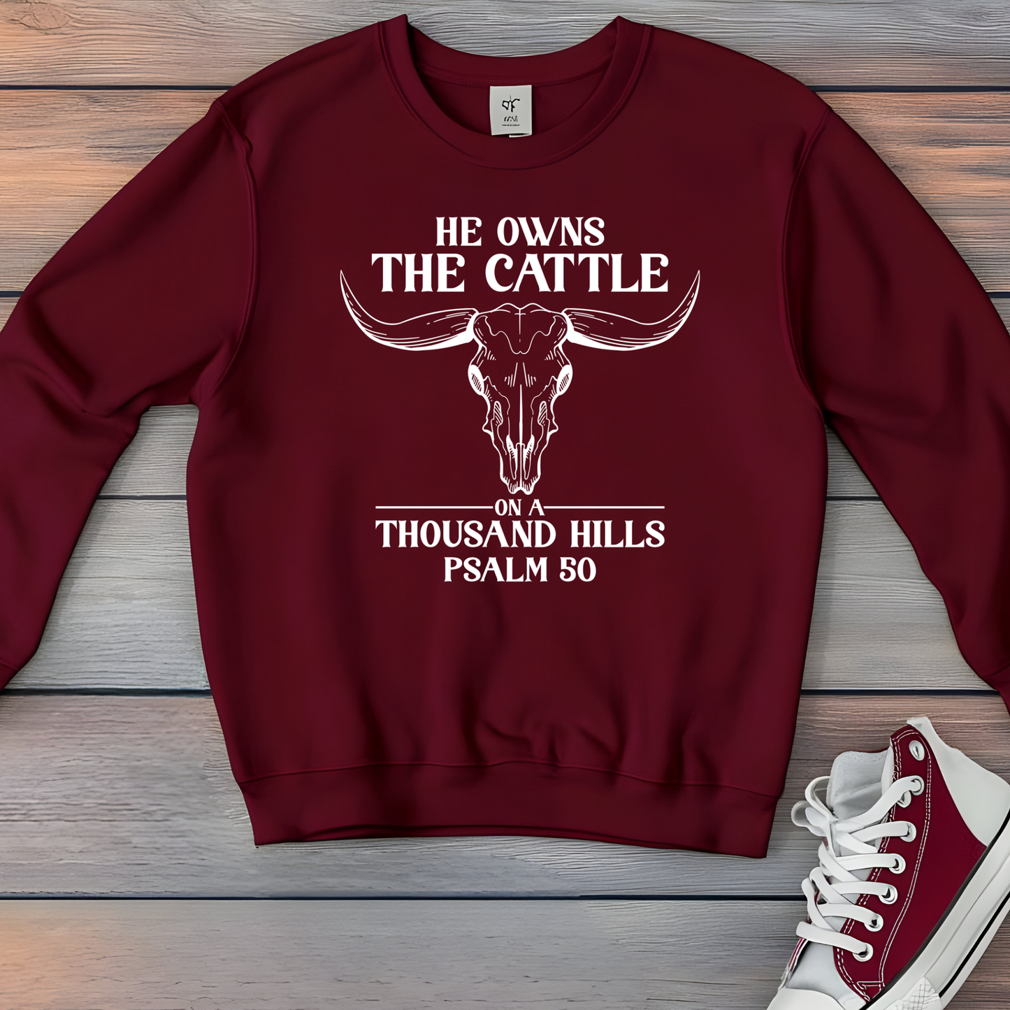 He Owns the Cattle on a Thousand Hills Sweatshirt